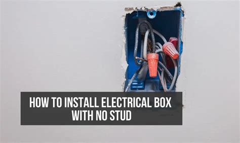 electrical box where there is no stud|install electrical box without stud.